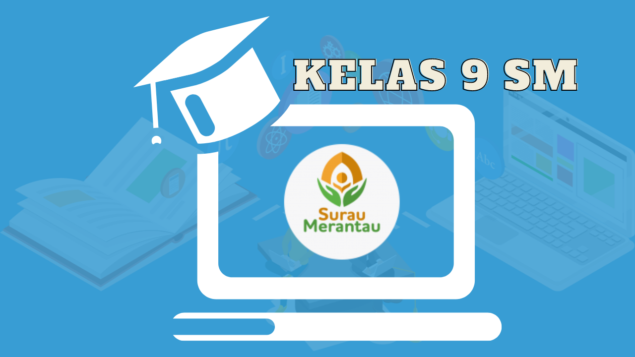 KELAS 9 SM